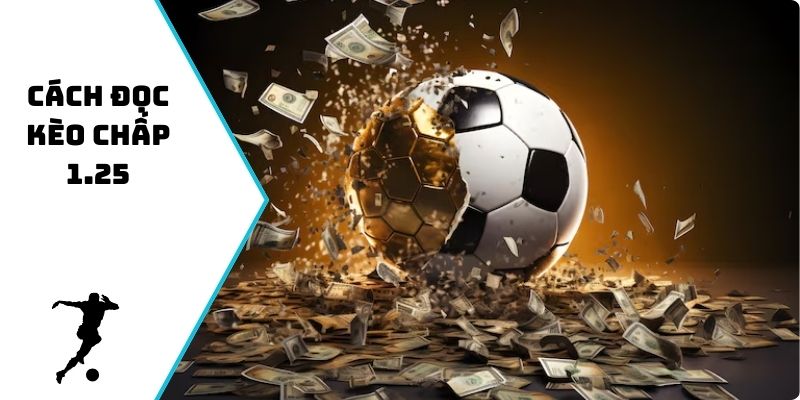 cách đọc kèo chấp 1.25